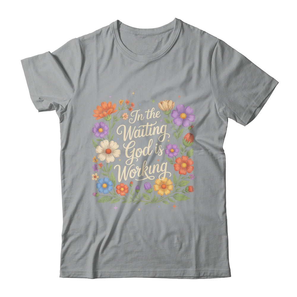 In The Waiting God Is Working Vintage Floral Christian Women Shirt & Hoodie | siriusteestore