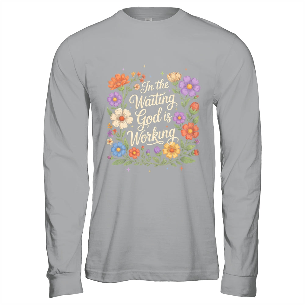 In The Waiting God Is Working Vintage Floral Christian Women Shirt & Hoodie | siriusteestore