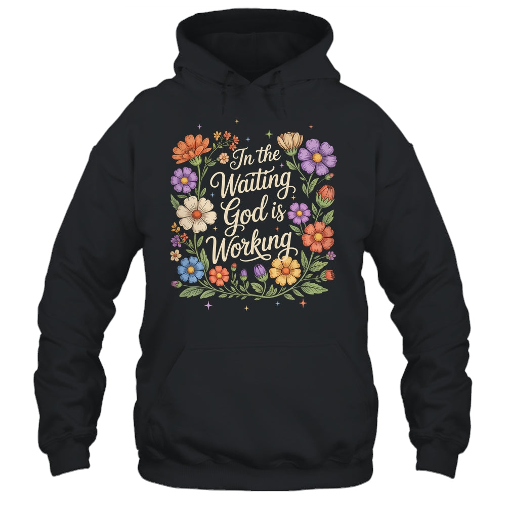In The Waiting God Is Working Vintage Floral Christian Women Shirt & Hoodie | siriusteestore