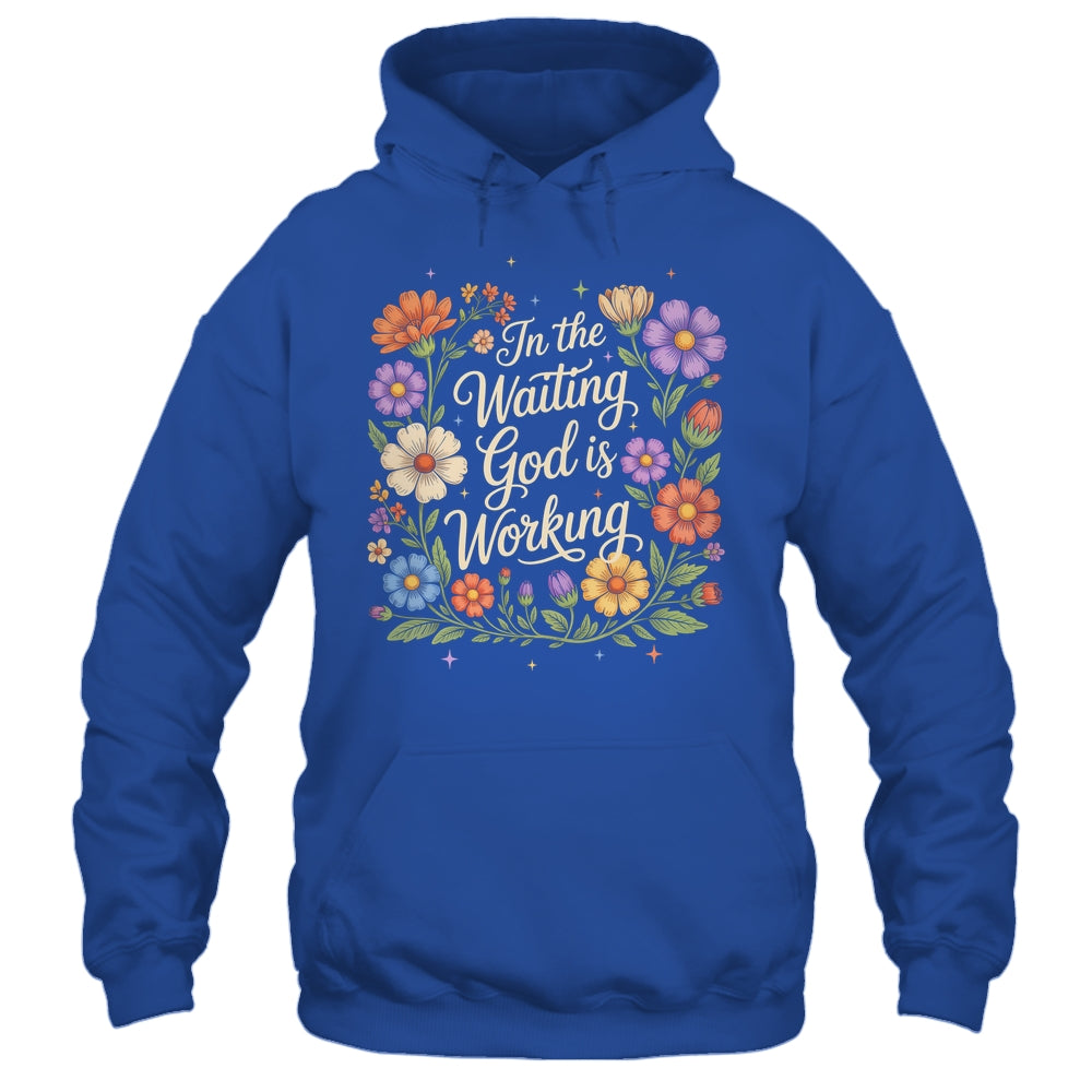 In The Waiting God Is Working Vintage Floral Christian Women Shirt & Hoodie | siriusteestore
