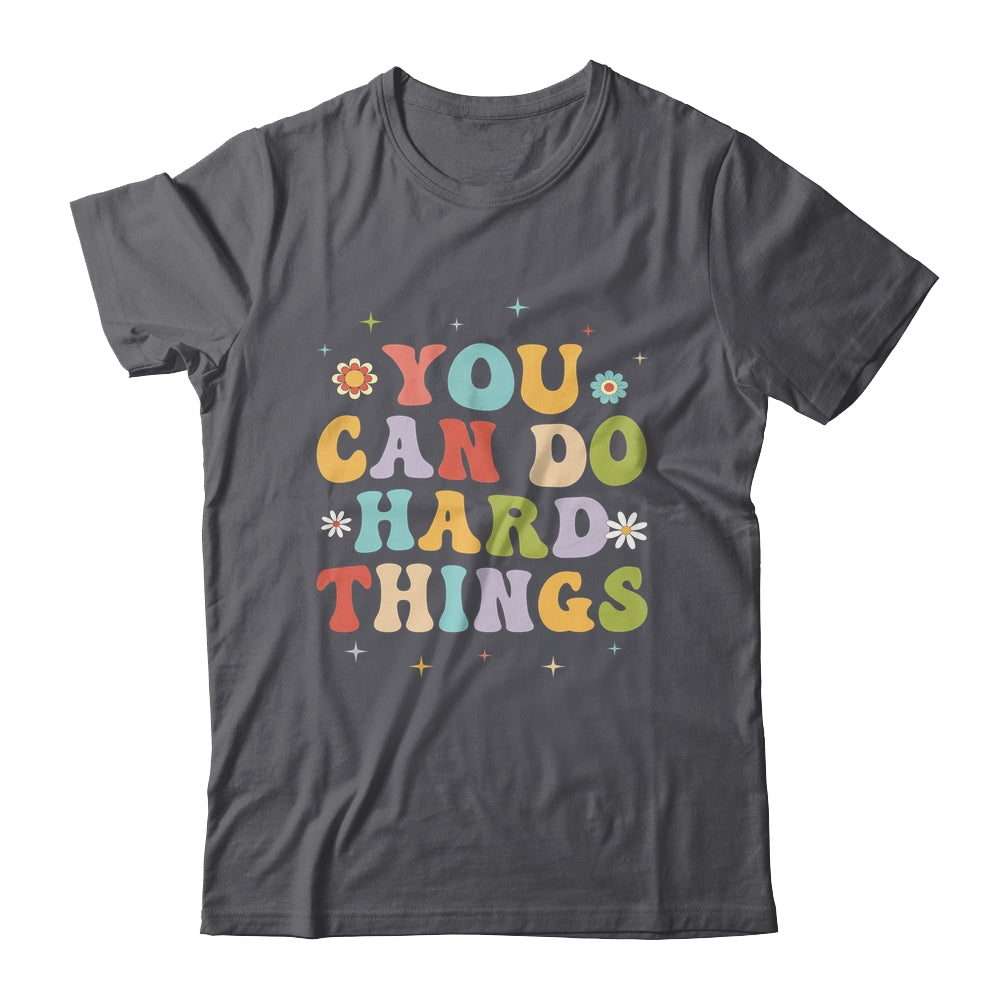 Inspirational Womens Graphics You Can Do Hard Things Shirt & Hoodie | siriusteestore