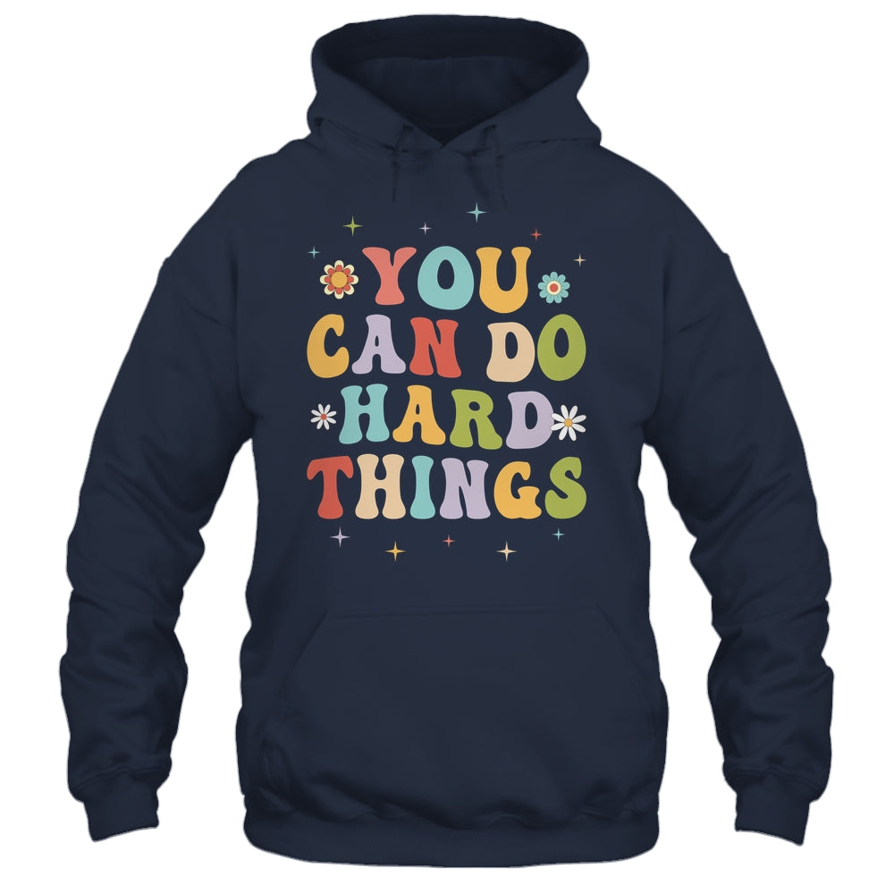 Inspirational Womens Graphics You Can Do Hard Things Shirt & Hoodie | siriusteestore