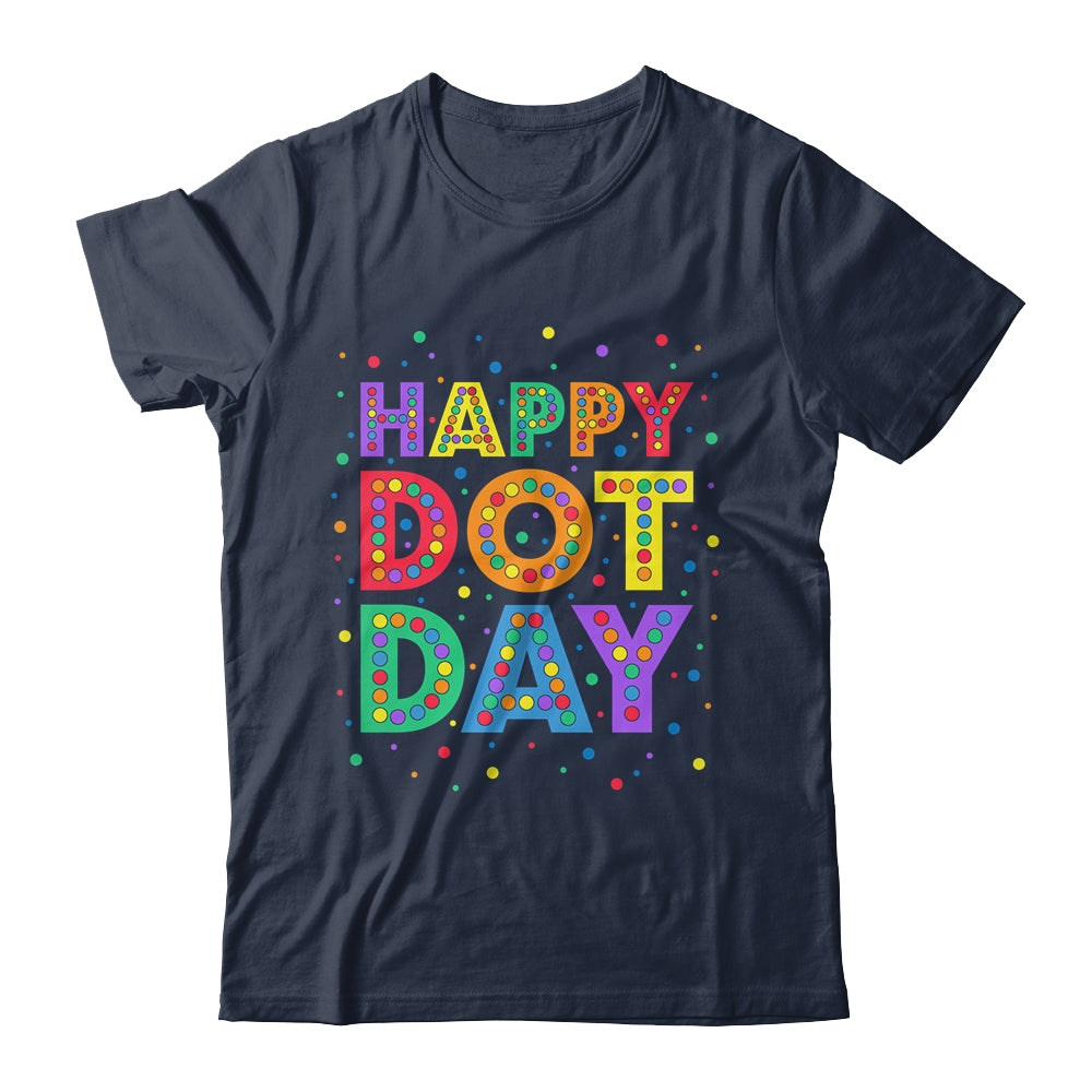 International Dot Day Happy Dot Day Dot Colorful Celebrate Shirt & Hoodie | siriusteestore