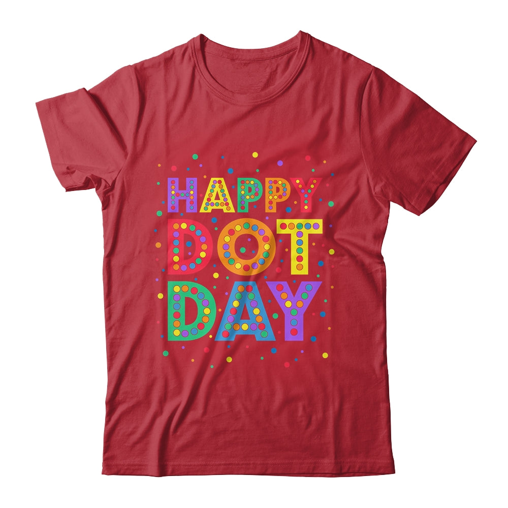 International Dot Day Happy Dot Day Dot Colorful Celebrate Shirt & Hoodie | siriusteestore