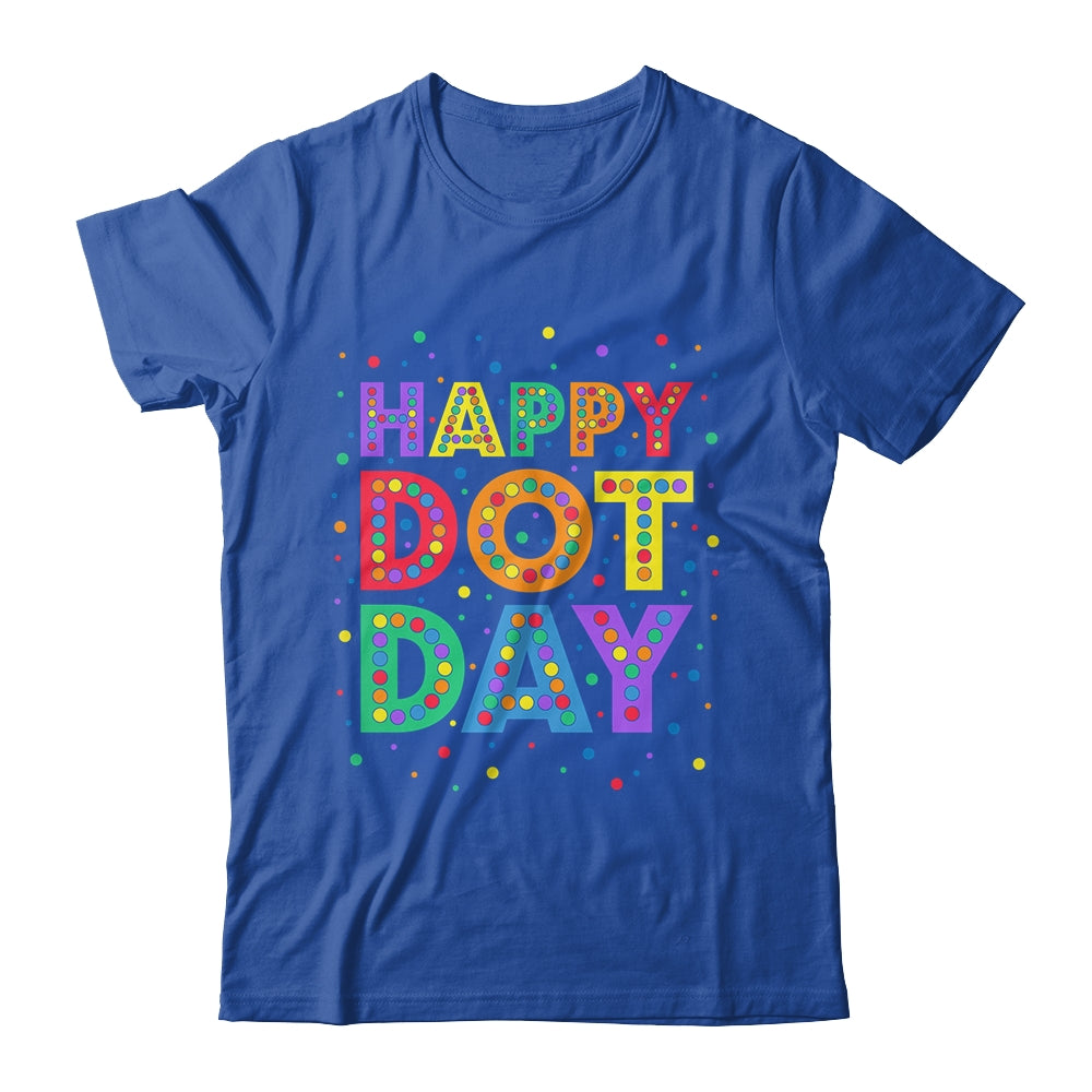 International Dot Day Happy Dot Day Dot Colorful Celebrate Shirt & Hoodie | siriusteestore