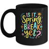 Is It Spring Break Yet Floral Pattern Teacher Vacation Trip Mug | siriusteestore