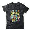 Is It Spring Break Yet Floral Pattern Teacher Vacation Trip Shirt & Tank Top | siriusteestore