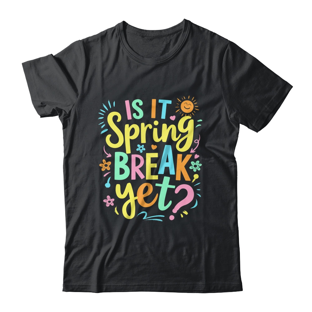 Is It Spring Break Yet Floral Pattern Teacher Vacation Trip Shirt & Tank Top | siriusteestore