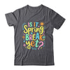 Is It Spring Break Yet Floral Pattern Teacher Vacation Trip Shirt & Tank Top | siriusteestore
