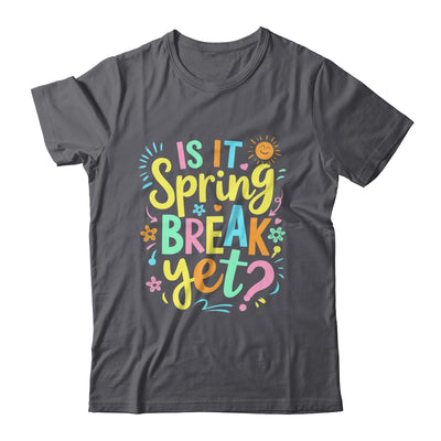 Is It Spring Break Yet Floral Pattern Teacher Vacation Trip Shirt & Tank Top | siriusteestore