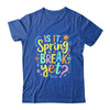 Is It Spring Break Yet Floral Pattern Teacher Vacation Trip Shirt & Tank Top | siriusteestore