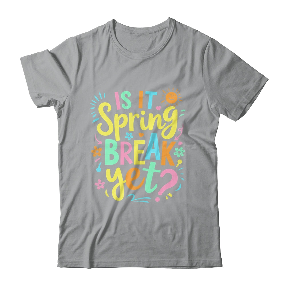 Is It Spring Break Yet Floral Pattern Teacher Vacation Trip Shirt & Tank Top | siriusteestore
