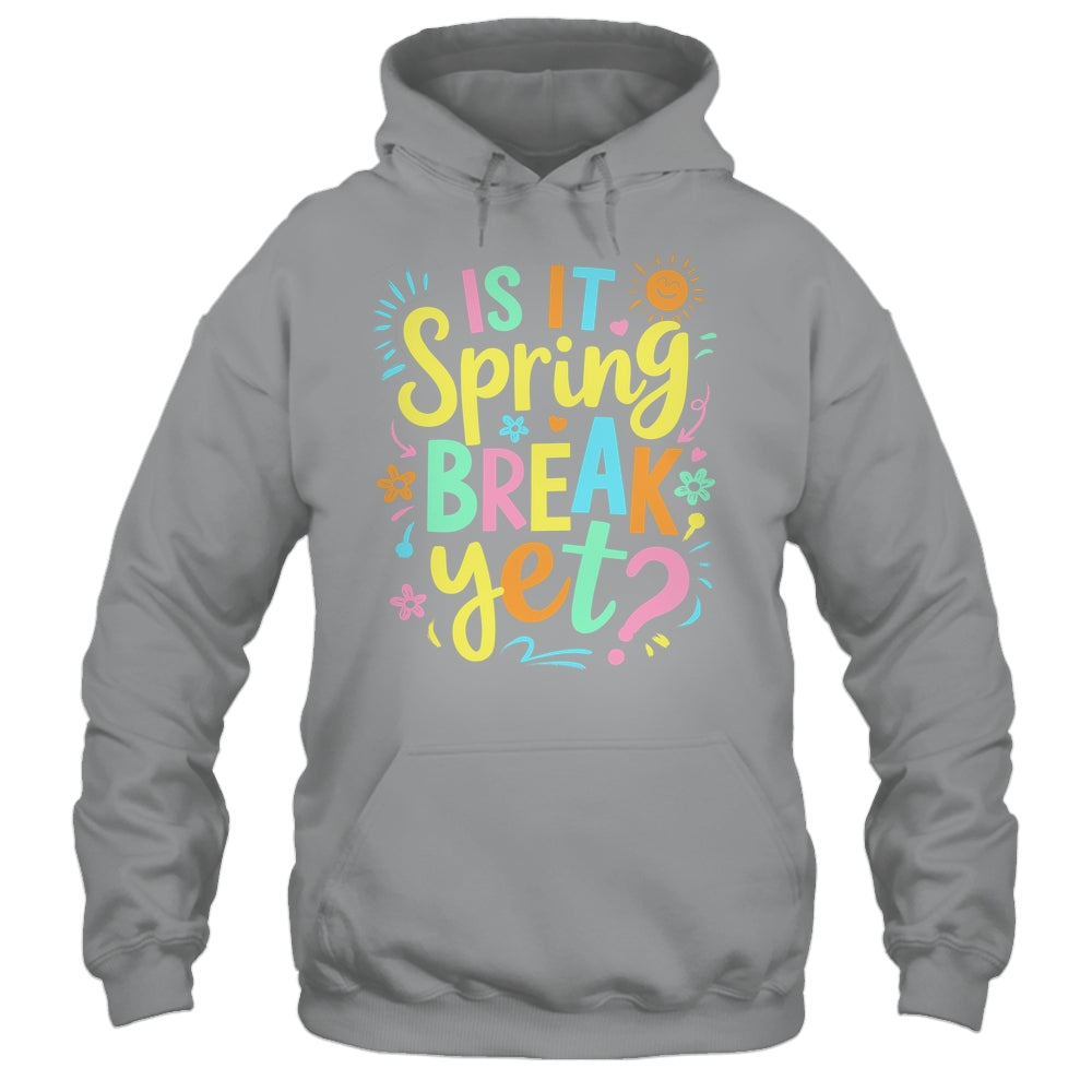 Is It Spring Break Yet Floral Pattern Teacher Vacation Trip Shirt & Tank Top | siriusteestore