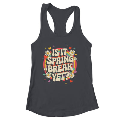 Is It Spring Break Yet Funny Vacation Trip Groovy Rainbow Shirt & Tank Top | siriusteestore