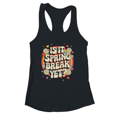 Is It Spring Break Yet Funny Vacation Trip Groovy Rainbow Shirt & Tank Top | siriusteestore