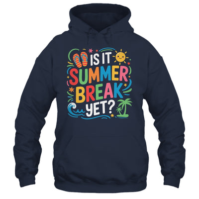 Is It Summer Break Yet Last Day Of School Student Teacher Shirt & Tank Top | siriusteestore