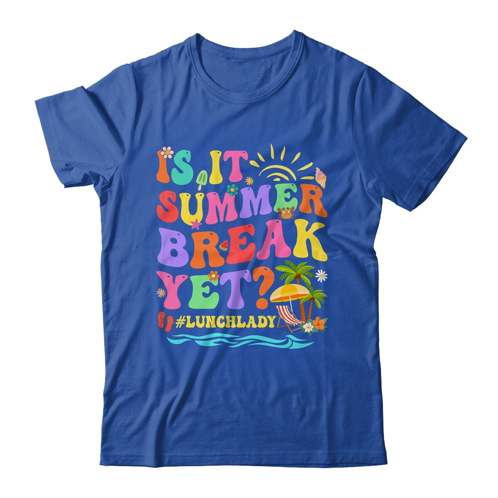 Is It Summer Break Yet Lunch Lady Last Day Of School Groovy Shirt & Tank Top | siriusteestore