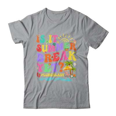 Is It Summer Break Yet Lunch Lady Last Day Of School Groovy Shirt & Tank Top | siriusteestore