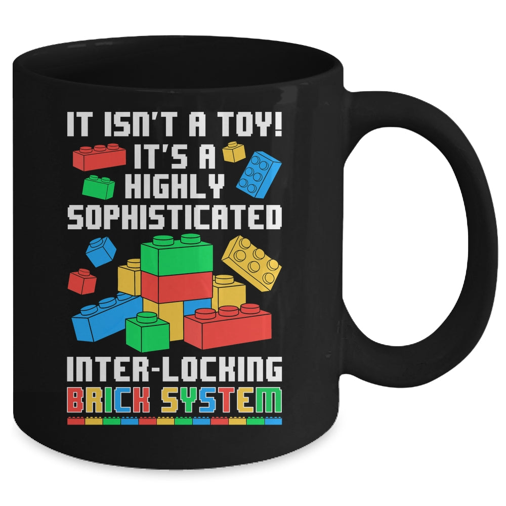 It Isn't A Toy It's Interlocking Brick System Brick Builder Mug | siriusteestore
