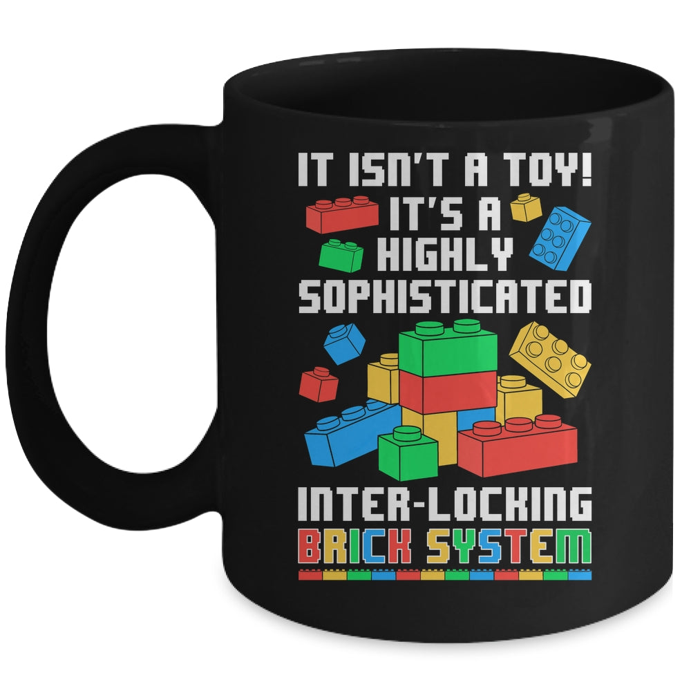 It Isn't A Toy It's Interlocking Brick System Brick Builder Mug | siriusteestore