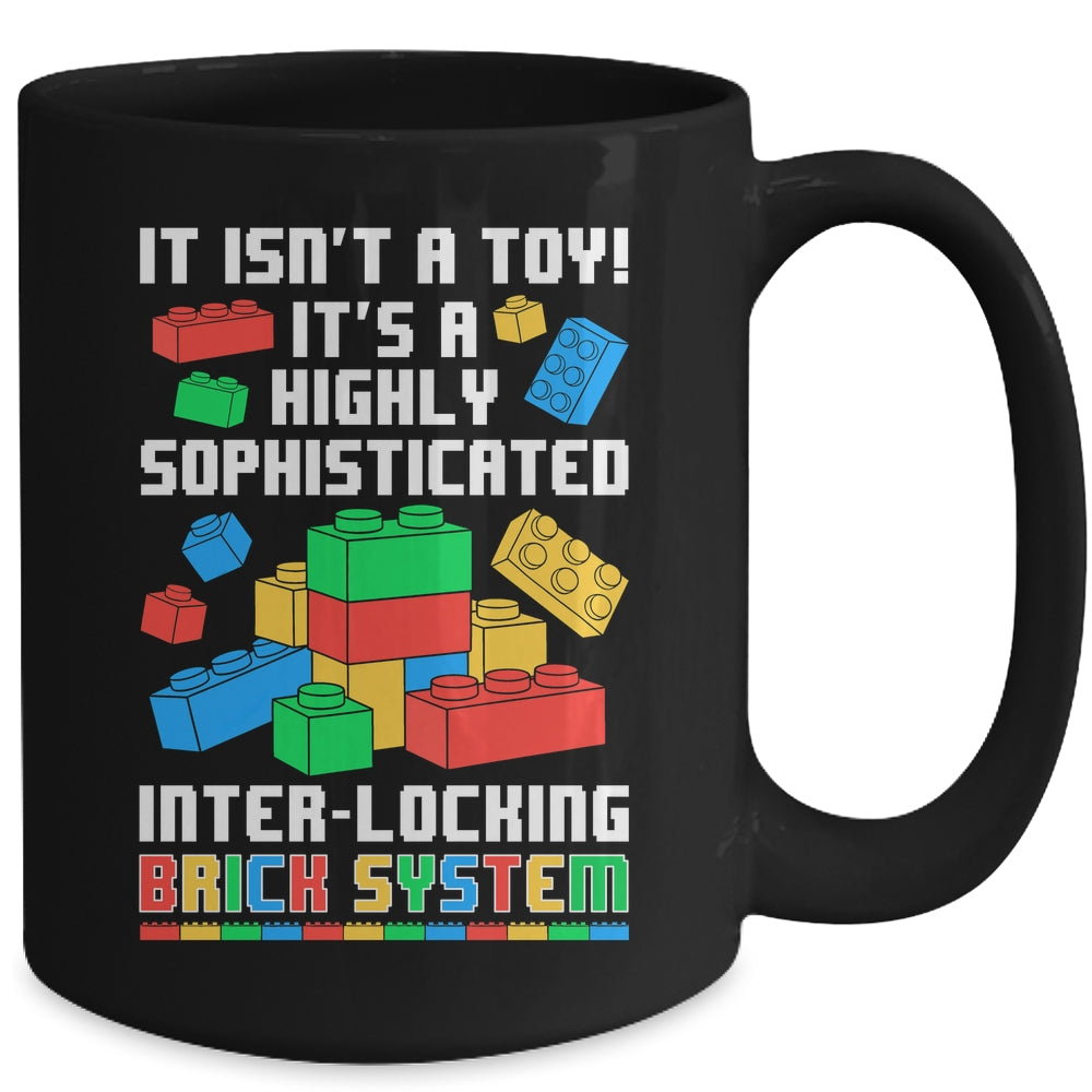 It Isn't A Toy It's Interlocking Brick System Brick Builder Mug | siriusteestore