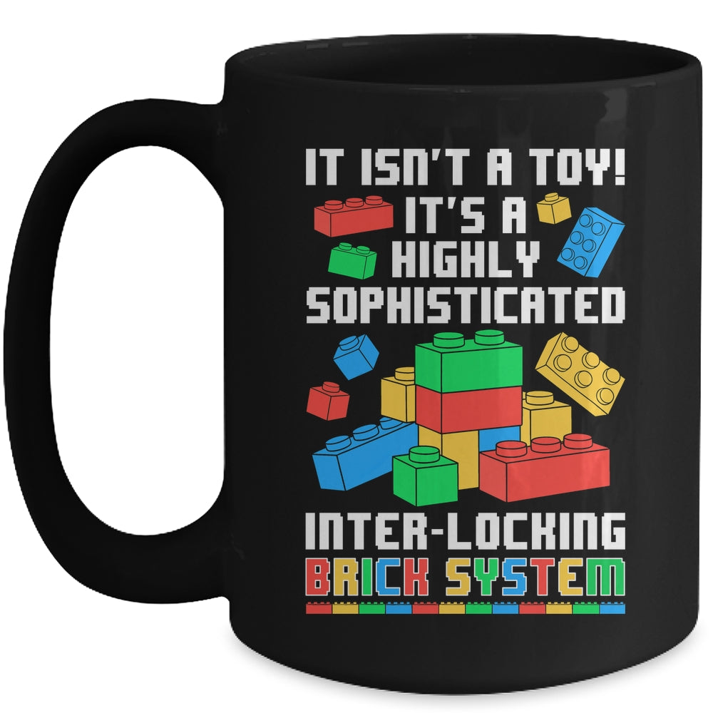 It Isn't A Toy It's Interlocking Brick System Brick Builder Mug | siriusteestore