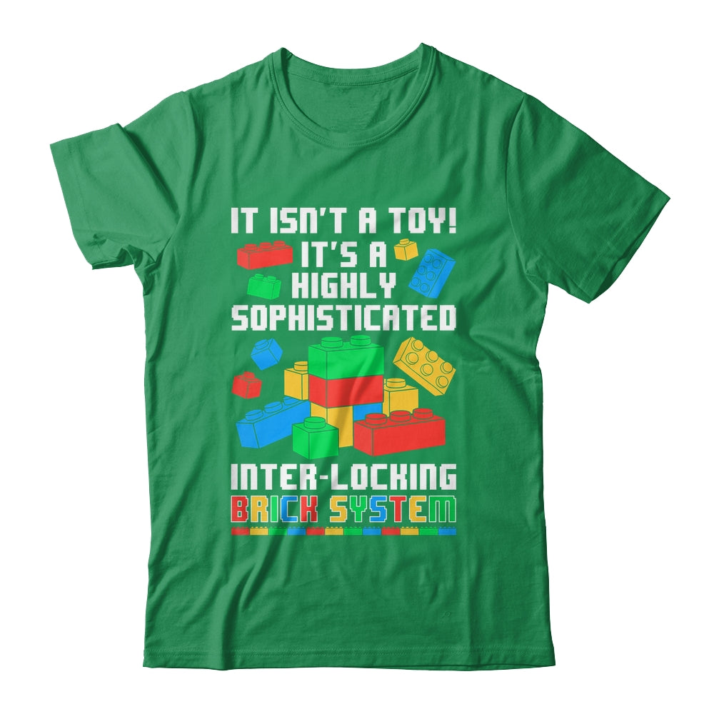 It Isn't A Toy It's Interlocking Brick System Brick Builder Shirt & Hoodie | siriusteestore