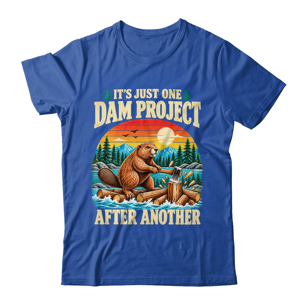 It'S Just One Dam Project After Another Funny Beaver Humor Shirt & Hoodie | siriusteestore