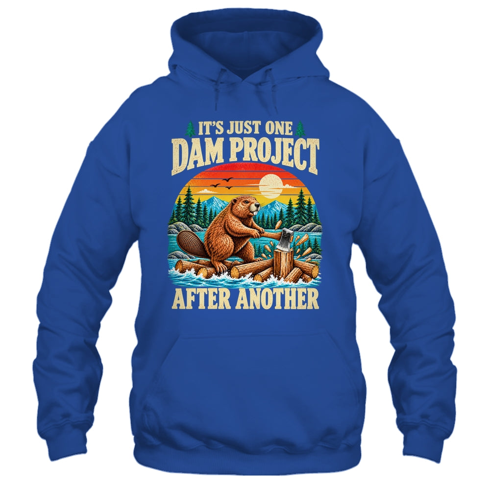 It'S Just One Dam Project After Another Funny Beaver Humor Shirt & Hoodie | siriusteestore