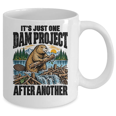 It'S Just One Dam Project After Another Funny Beaver Mug | siriusteestore