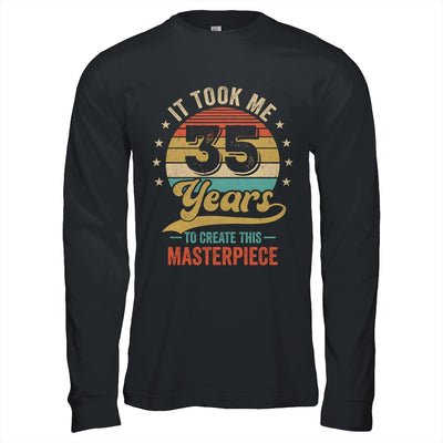 It Took Me 35 Years To Create This Masterpiece 35th Birthday Shirt & Hoodie | siriusteestore