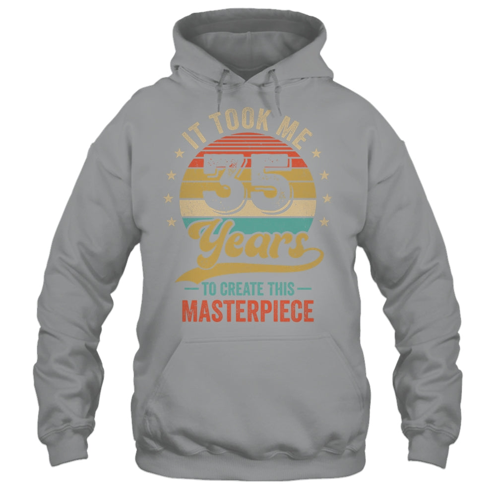 It Took Me 35 Years To Create This Masterpiece 35th Birthday Shirt & Hoodie | siriusteestore