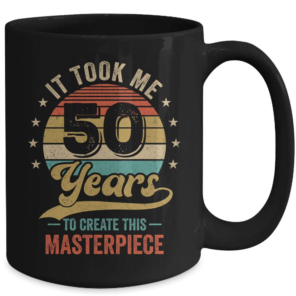 It Took Me 50 Years To Create This Masterpiece 50th Birthday Mug | siriusteestore