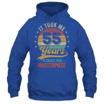 It Took Me 55 Years To Create This Masterpiece 55th Birthday Shirt & Hoodie | siriusteestore