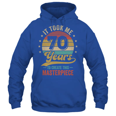 It Took Me 70 Years To Create This Masterpiece 70th Birthday Shirt & Hoodie | siriusteestore