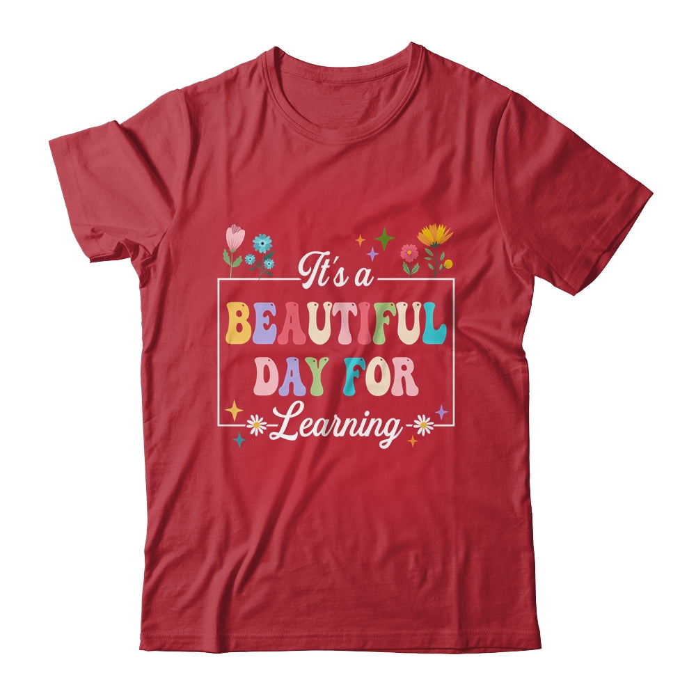 It's A Beautiful Day For Learning Teacher Students Women Shirt & Hoodie | siriusteestore