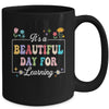 It's A Beautiful Day For Learning Teacher Students Women Mug | siriusteestore
