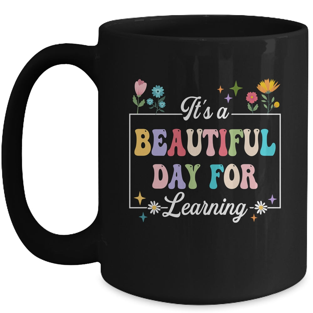 It's A Beautiful Day For Learning Teacher Students Women Mug | siriusteestore