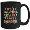 It's A Beautiful Day To Fight Cancer Survivors Day Groovy Mug | siriusteestore