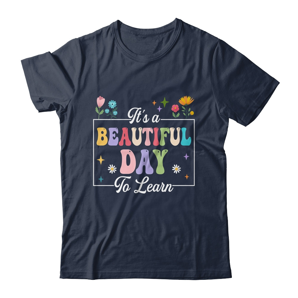 It's A Beautiful Day To Learn Cute Funny Teacher Students Shirt & Hoodie | siriusteestore