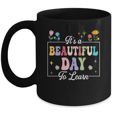 It's A Beautiful Day To Learn Cute Funny Teacher Students Mug | siriusteestore