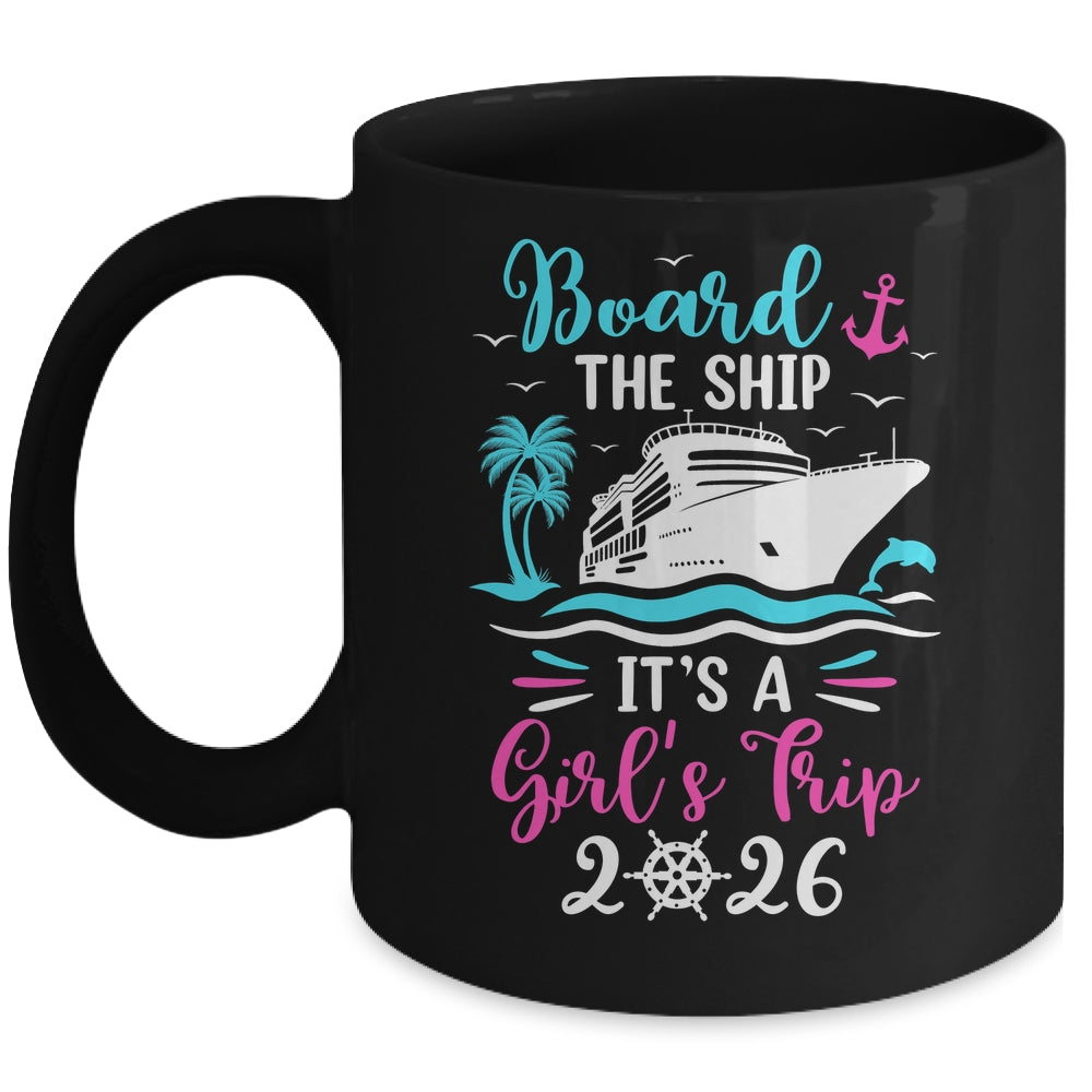It's A Girls Trip 2026 Vacation Travel Girls Cruising 2026 Mug | siriusteestore