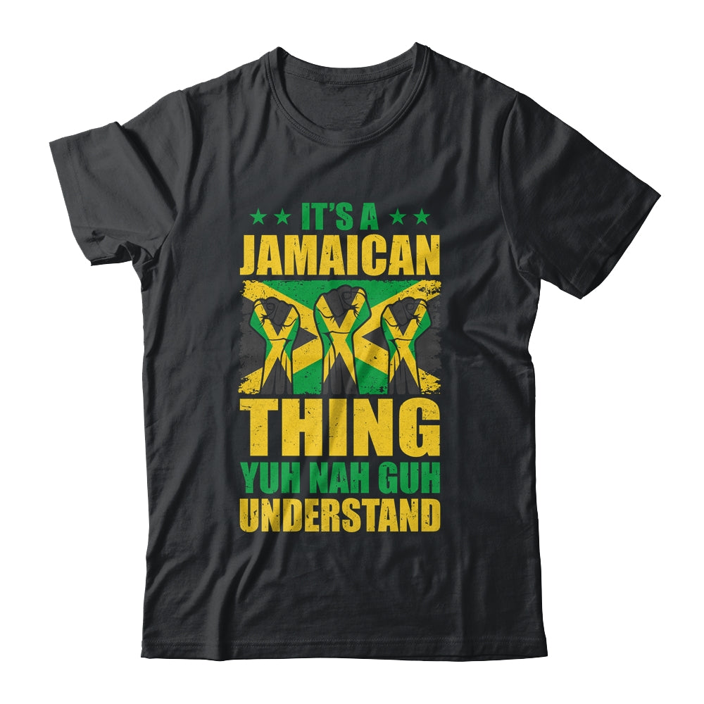 It's A Jamaican Thing Yuh Nah Guh Understand Funny Jamaica Shirt & Tank Top | siriusteestore