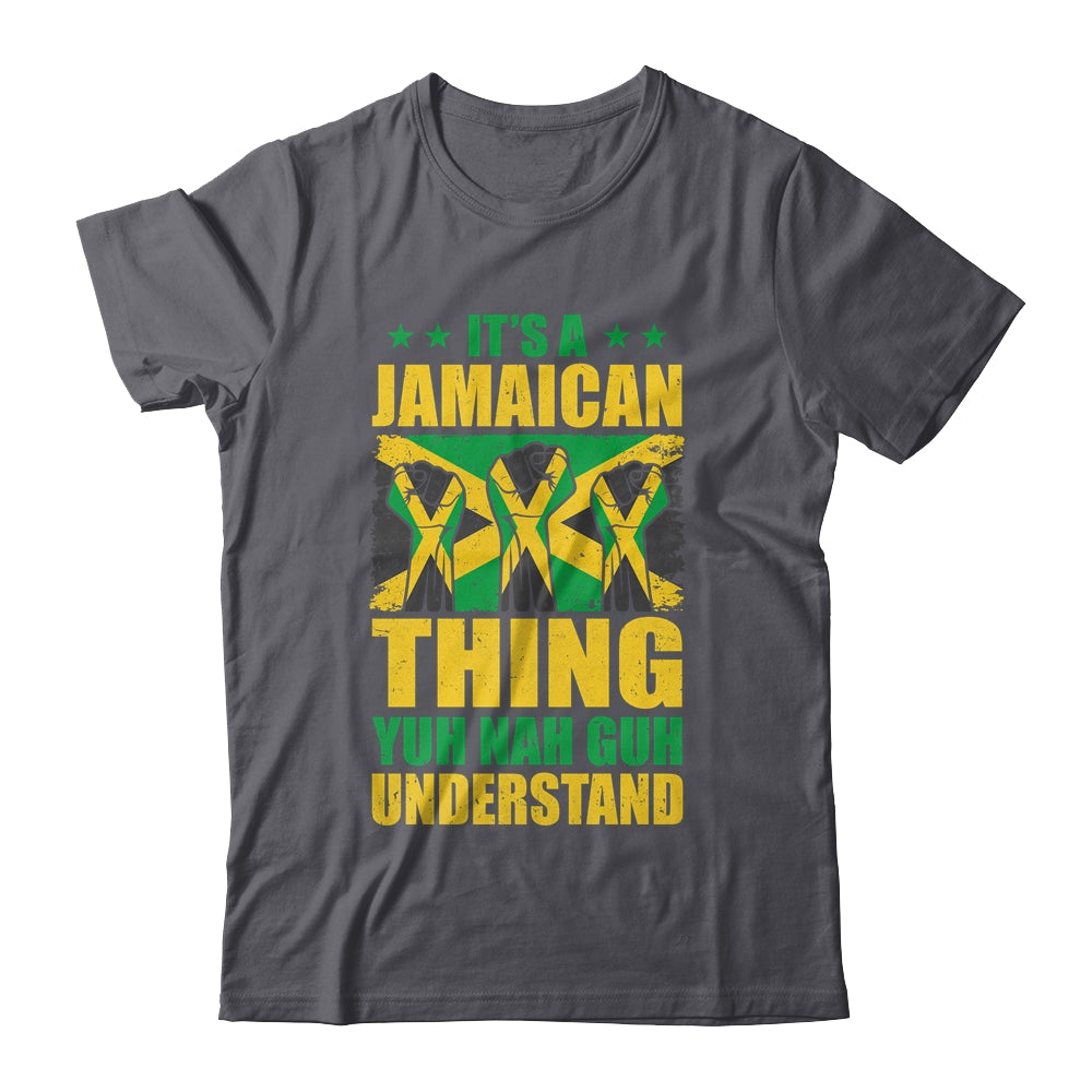 It's A Jamaican Thing Yuh Nah Guh Understand Funny Jamaica Shirt & Tank Top | siriusteestore