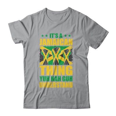 It's A Jamaican Thing Yuh Nah Guh Understand Funny Jamaica Shirt & Tank Top | siriusteestore