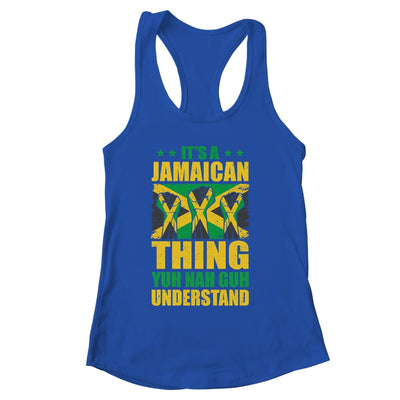 It's A Jamaican Thing Yuh Nah Guh Understand Funny Jamaica Shirt & Tank Top | siriusteestore