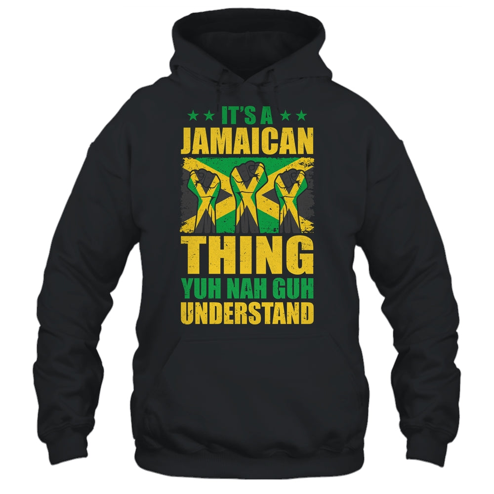It's A Jamaican Thing Yuh Nah Guh Understand Funny Jamaica Shirt & Tank Top | siriusteestore