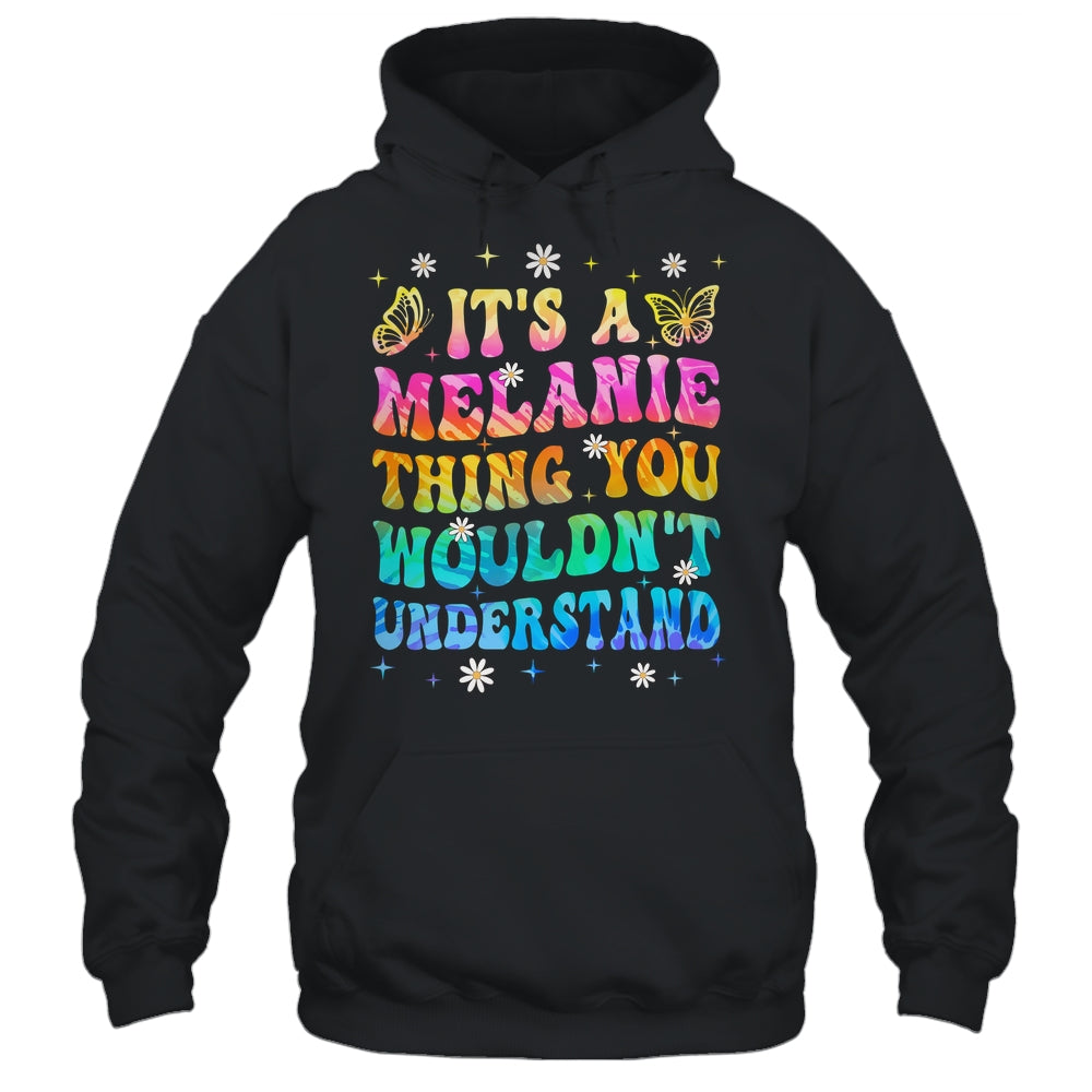 It's A Melanie Thing You Wouldn't Understand Girls Tie Dye Shirt & Tank Top | siriusteestore