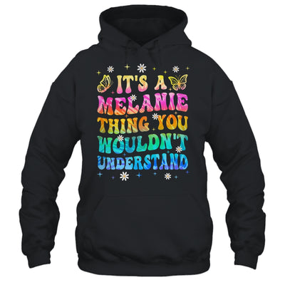 It's A Melanie Thing You Wouldn't Understand Girls Tie Dye Shirt & Tank Top | siriusteestore