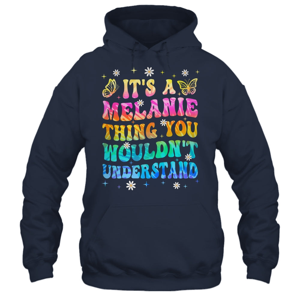 It's A Melanie Thing You Wouldn't Understand Girls Tie Dye Shirt & Tank Top | siriusteestore